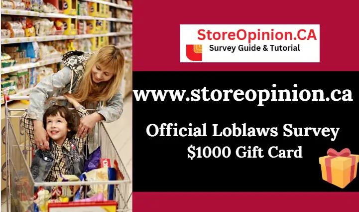 www.storeopinion.ca Official Loblaws Survey $1000 Gift Card